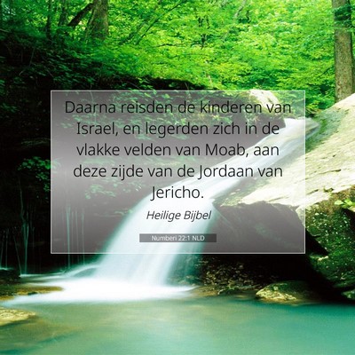 Picture 07 - Numberi 22:1 NLD - Daarna reisden de kinderen van Israel, en - Bible Verse Picture
