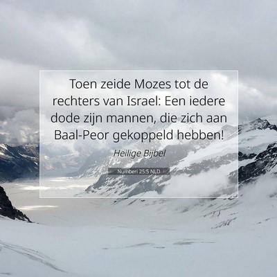 Picture 07 - Numberi 25:5 NLD - Toen zeide Mozes tot de rechters van Israel: Een - Bible Verse Picture