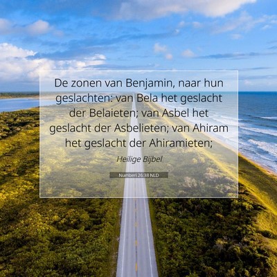 Picture 07 - Numberi 26:38 NLD - De zonen van Benjamin, naar hun geslachten: van - Bible Verse Picture