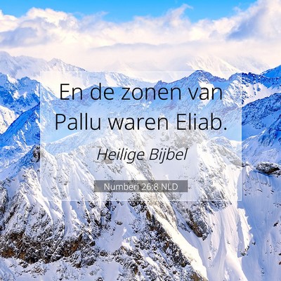 Picture 07 - Numberi 26:8 NLD - En de zonen van Pallu waren - Bible Verse Picture