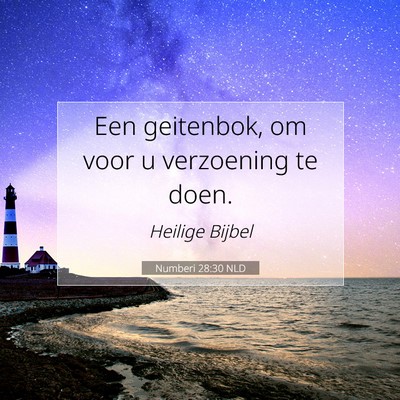Picture 07 - Numberi 28:30 NLD - Een geitenbok, om voor u verzoening te - Bible Verse Picture