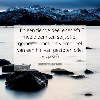 Picture 07 - Numberi 28:5 NLD - En een tiende deel ener efa meelbloem ten - Bible Verse Picture