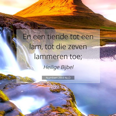 Picture 07 - Numberi 29:4 NLD - En een tiende tot een lam, tot die zeven lammeren - Bible Verse Picture