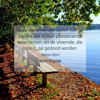 Picture 07 - Numberi 3:10 NLD - Maar Aaron en zijn zonen zult gij stellen, dat - Bible Verse Picture