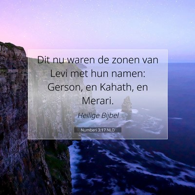 Picture 07 - Numberi 3:17 NLD - Dit nu waren de zonen van Levi met hun namen: - Bible Verse Picture