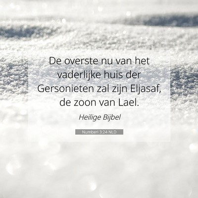 Picture 07 - Numberi 3:24 NLD - De overste nu van het vaderlijke huis der - Bible Verse Picture