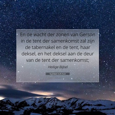 Picture 07 - Numberi 3:25 NLD - En de wacht der zonen van Gerson in de tent der - Bible Verse Picture