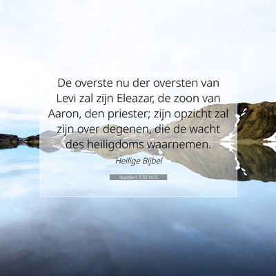 Picture 07 - Numberi 3:32 NLD - De overste nu der oversten van Levi zal zijn - Bible Verse Picture