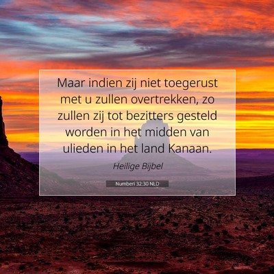 Picture 07 - Numberi 32:30 NLD - Maar indien zij niet toegerust met u zullen - Bible Verse Picture