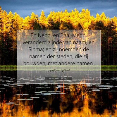 Picture 07 - Numberi 32:38 NLD - En Nebo, en Baal-Meon, veranderd zijnde van naam, - Bible Verse Picture