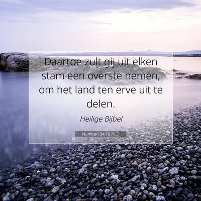 Picture 07 - Numberi 34:18 NLD - Daartoe zult gij uit elken stam een overste - Bible Verse Picture