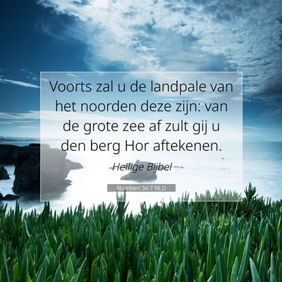 Picture 07 - Numberi 34:7 NLD - Voorts zal u de landpale van het noorden deze - Bible Verse Picture