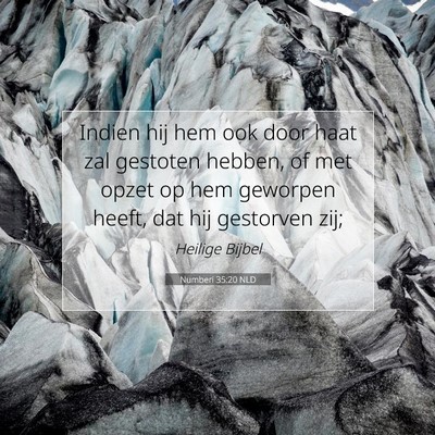Picture 07 - Numberi 35:20 NLD - Indien hij hem ook door haat zal gestoten hebben, - Bible Verse Picture