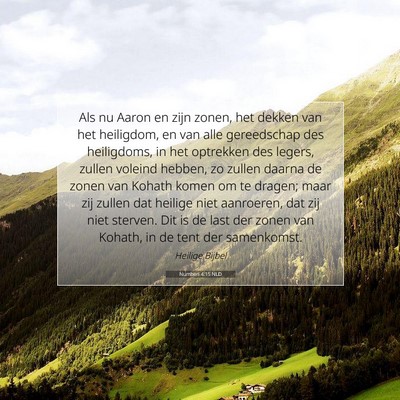 Picture 07 - Numberi 4:15 NLD - Als nu Aaron en zijn zonen, het dekken van het - Bible Verse Picture