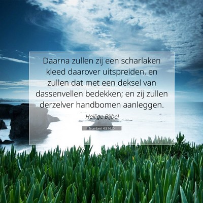 Picture 07 - Numberi 4:8 NLD - Daarna zullen zij een scharlaken kleed daarover - Bible Verse Picture