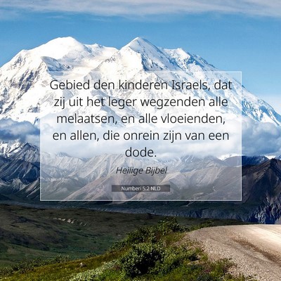 Picture 07 - Numberi 5:2 NLD - Gebied den kinderen Israels, dat zij uit het - Bible Verse Picture