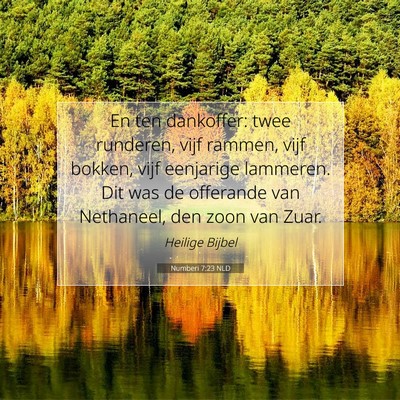 Picture 07 - Numberi 7:23 NLD - En ten dankoffer: twee runderen, vijf rammen, - Bible Verse Picture