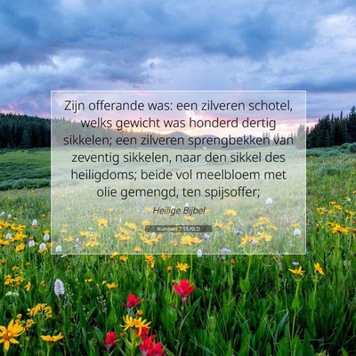 Picture 07 - Numberi 7:55 NLD - Zijn offerande was: een zilveren schotel, welks - Bible Verse Picture