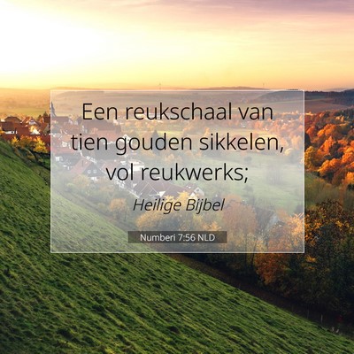 Picture 07 - Numberi 7:56 NLD - Een reukschaal van tien gouden sikkelen, vol - Bible Verse Picture