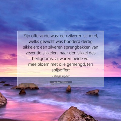 Picture 07 - Numberi 7:67 NLD - Zijn offerande was: een zilveren schotel, welks - Bible Verse Picture