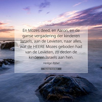 Picture 07 - Numberi 8:20 NLD - En Mozes deed, en Aaron, en de ganse vergadering - Bible Verse Picture