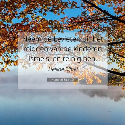 Picture 07 - Numberi 8:6 NLD - Neem de Levieten uit het midden van de kinderen - Bible Verse Picture