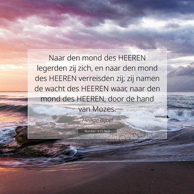 Picture 07 - Numberi 9:23 NLD - Naar den mond des HEEREN legerden zij zich, en - Bible Verse Picture