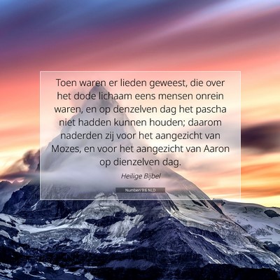 Picture 07 - Numberi 9:6 NLD - Toen waren er lieden geweest, die over het dode - Bible Verse Picture