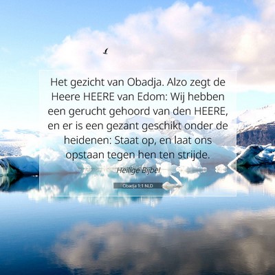Picture 07 - Obadja 1:1 NLD - Het gezicht van Obadja. Alzo zegt de Heere HEERE - Bible Verse Picture