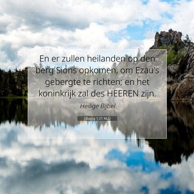 Picture 07 - Obadja 1:21 NLD - En er zullen heilanden op den berg Sions opkomen, - Bible Verse Picture