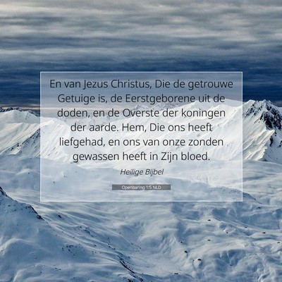Picture 07 - Openbaring 1:5 NLD - En van Jezus Christus, Die de getrouwe Getuige - Bible Verse Picture