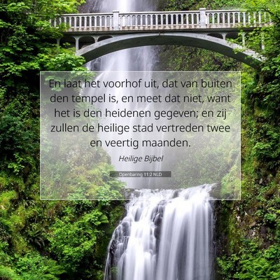 Picture 07 - Openbaring 11:2 NLD - En laat het voorhof uit, dat van buiten den - Bible Verse Picture
