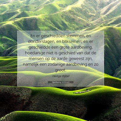 Picture 07 - Openbaring 16:18 NLD - En er geschiedden stemmen, en donderslagen, en - Bible Verse Picture