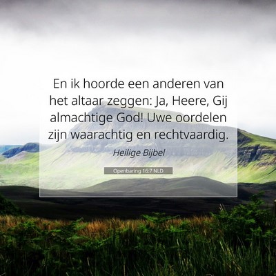 Picture 07 - Openbaring 16:7 NLD - En ik hoorde een anderen van het altaar zeggen: - Bible Verse Picture