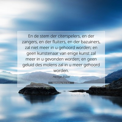 Picture 07 - Openbaring 18:22 NLD - En de stem der citerspelers, en der zangers, en - Bible Verse Picture