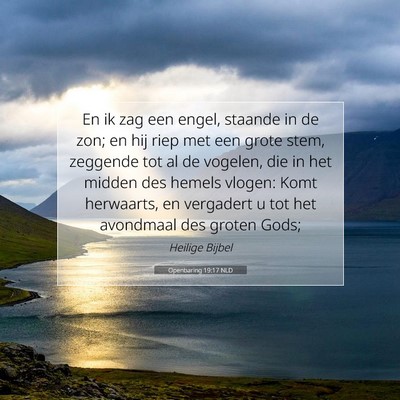Picture 07 - Openbaring 19:17 NLD - En ik zag een engel, staande in de zon; en hij - Bible Verse Picture