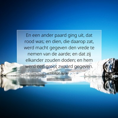 Picture 07 - Openbaring 6:4 NLD - En een ander paard ging uit, dat rood was; en - Bible Verse Picture