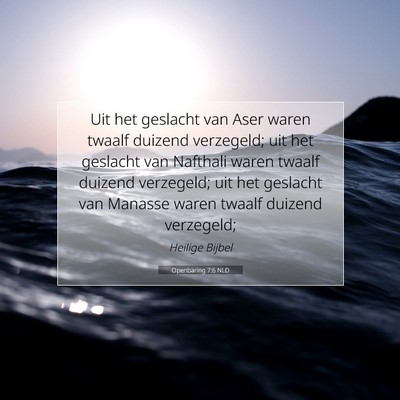 Picture 07 - Openbaring 7:6 NLD - Uit het geslacht van Aser waren twaalf duizend - Bible Verse Picture