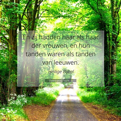 Picture 07 - Openbaring 9:8 NLD - En zij hadden haar als haar der vrouwen, en hun - Bible Verse Picture