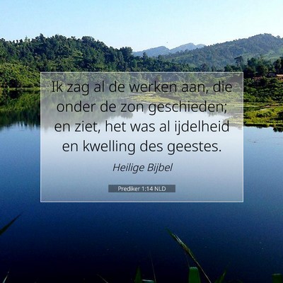 Picture 07 - Prediker 1:14 NLD - Ik zag al de werken aan, die onder de zon - Bible Verse Picture