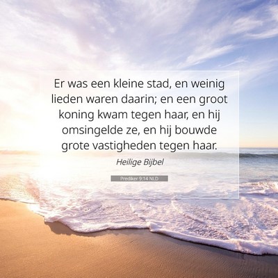 Picture 07 - Prediker 9:14 NLD - Er was een kleine stad, en weinig lieden waren - Bible Verse Picture