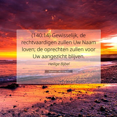 Picture 07 - Psalmen 140:13 NLD - (140:14) Gewisselijk, de rechtvaardigen zullen Uw - Bible Verse Picture