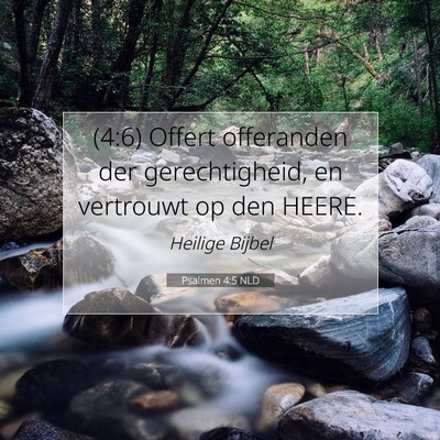 Picture 07 - Psalmen 4:5 NLD - (4:6) Offert offeranden der gerechtigheid, en - Bible Verse Picture