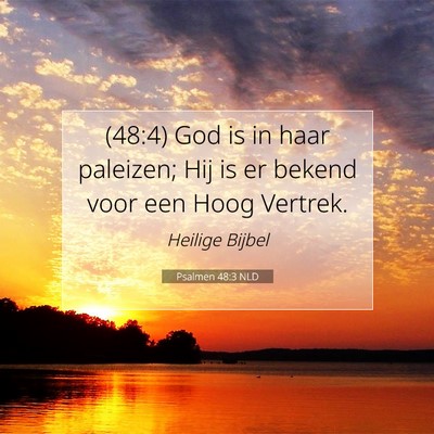 Picture 07 - Psalmen 48:3 NLD - (48:4) God is in haar paleizen; Hij is er bekend - Bible Verse Picture