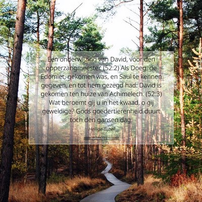 Picture 07 - Psalmen 52:1 NLD - Een onderwijzing van David, voor den - Bible Verse Picture