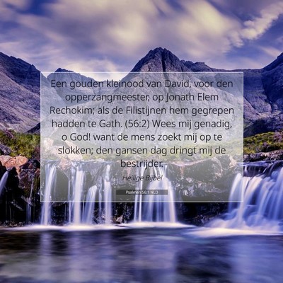 Picture 07 - Psalmen 56:1 NLD - Een gouden kleinood van David, voor den - Bible Verse Picture