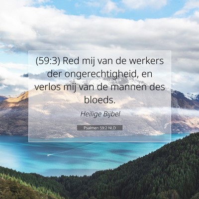 Picture 07 - Psalmen 59:2 NLD - (59:3) Red mij van de werkers der - Bible Verse Picture