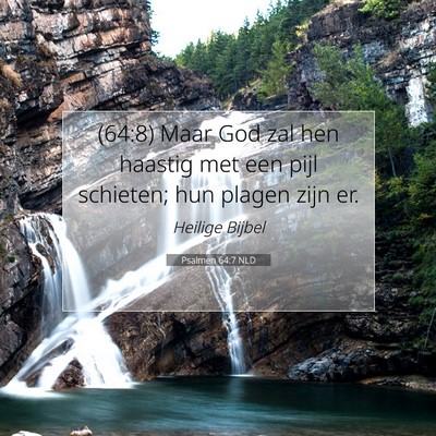 Picture 07 - Psalmen 64:7 NLD - (64:8) Maar God zal hen haastig met een pijl - Bible Verse Picture