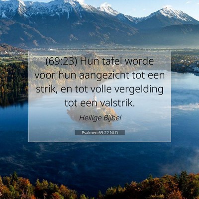 Picture 07 - Psalmen 69:22 NLD - (69:23) Hun tafel worde voor hun aangezicht tot - Bible Verse Picture