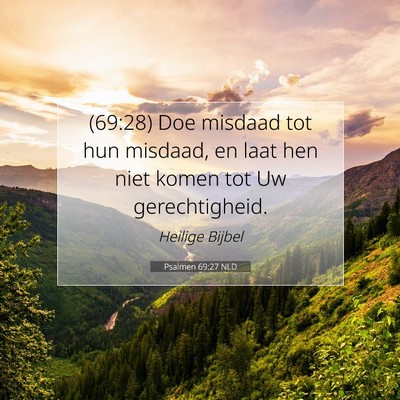 Picture 07 - Psalmen 69:27 NLD - (69:28) Doe misdaad tot hun misdaad, en laat hen - Bible Verse Picture